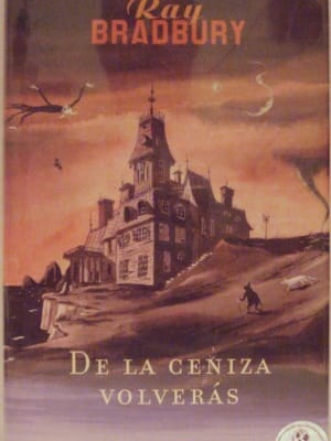 DE LA CENIZA VOLVERÁS